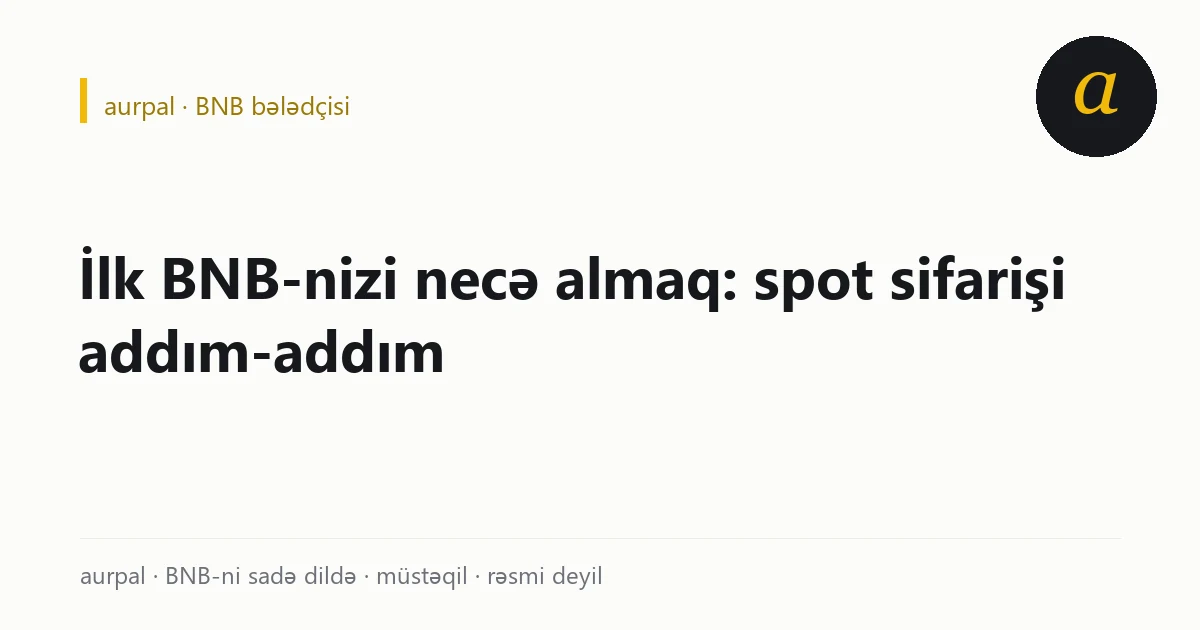 Binance spotda BNB alışı: cütün seçilməsi, məbləğin yazılması, fyuçersə düşməmək