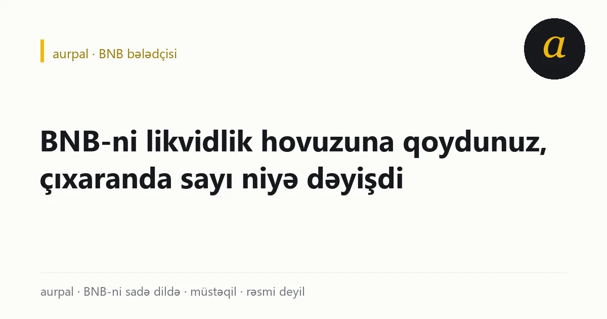 aurpal bələdçi kartı: Impermanent loss nədir: hovuzdan niyə az BNB çıxır